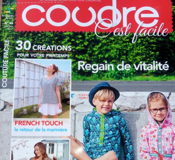 « Coudre C’est Facile » Le magazine de Couture Créative n°44 Mai/Juin 2017 , 30 Créations !!!