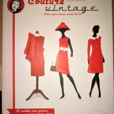 « Couture Vintage » Un super livre d’Annabel BENILAN (24 patrons pour Pin’up)!