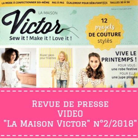 Revue de Presse VIDEO  » L’EXCELLENT La Maison Victor n°2 de Mars/Avril 2018″