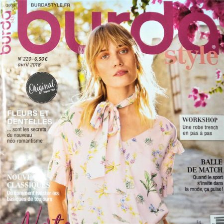 « Burda Style n°220 d’Avril 2018 » Un numéro EPOUSTOUFLANT d’originalité et de créativité!