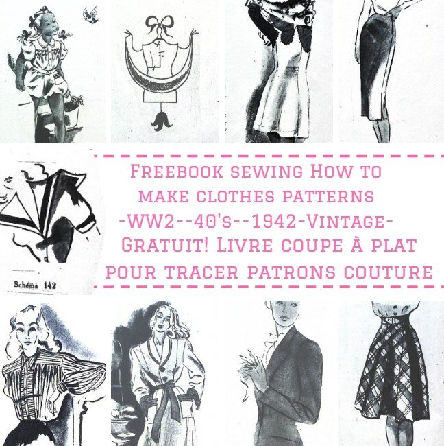 Coudre Sa Garde-Robe Freebook « Coupe Familiale 1942 » Partie 3 avec 54 Patrons GRATUITS!!!