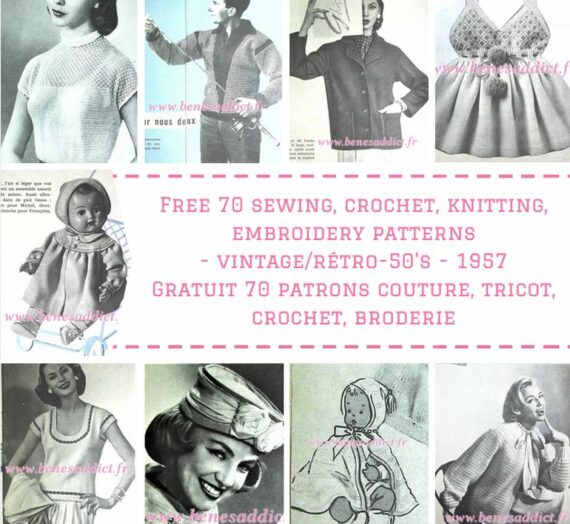 70 BEAUX Patrons/Modèles GRATUITS Vintage, Crochet, Tricot, Couture, Broderie 1957!