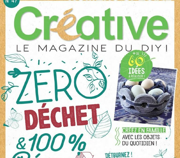 100% Récup et ZÉRO DÉCHET avec le n°47 de « Créatives » et 60 Idées à réaliser!