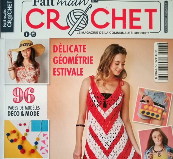 Crochet Magazine « Fait Main n°7 » 96 Pages de SUPERBES Modèles Déco et Mode