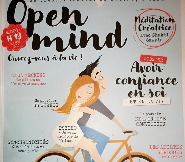 Open Mind n°19 – Comment se reconnecter, se relier, s’écouter! Ouvrez vous à la vie!