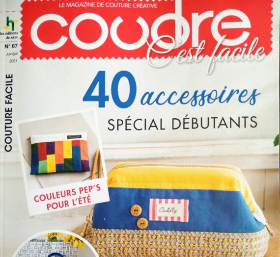 Secrets de Couture avec « Coudre C’est Facile n°67 et 40 Accessoires Spécial Débutants! Cotton Time