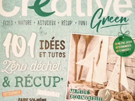 Créative Green #52 Nouvelle Formule 101 Idées et Tutos Zéro déchet et Récup!