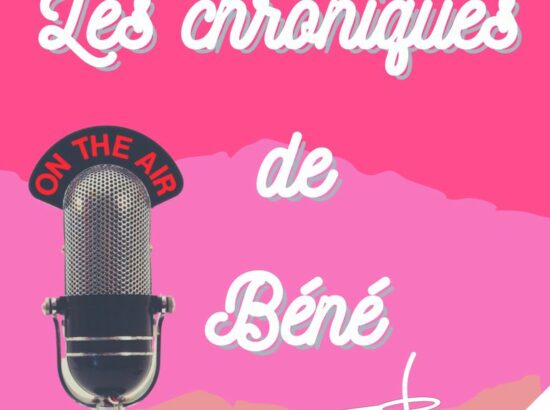 Podcast Épisode 1 « Les Chroniques de Béné », Présentation et mon Pourquoi!