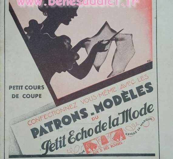 Astuces et Inspiration des Années 30 « Petit Cours de Coupe du Petit Écho de la Mode » Patrons-Modèles