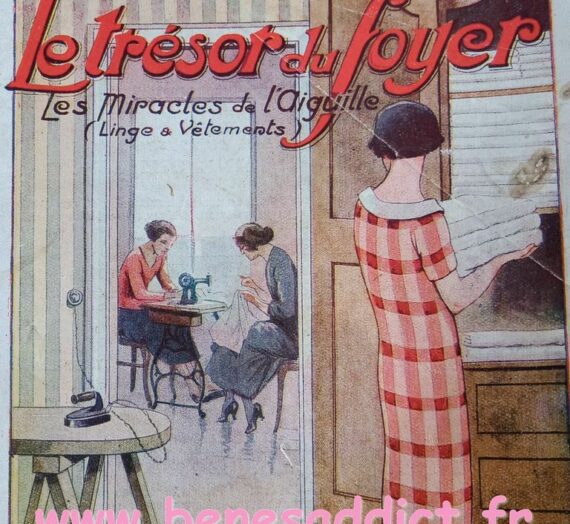 Le TRESOR du Foyer 1928, La bible des Travaux du Fil, pour le Linge et les Vêtements.