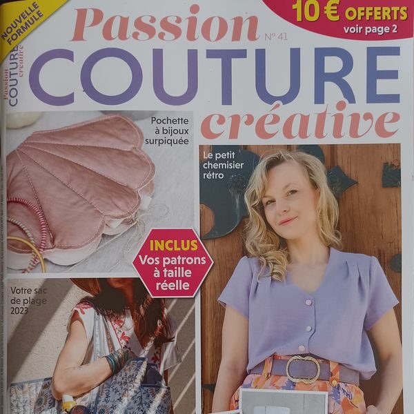 Revue « Passion Couture Créative » n° 41 avec 12 Modèles à Coudre et Astuces Techniques
